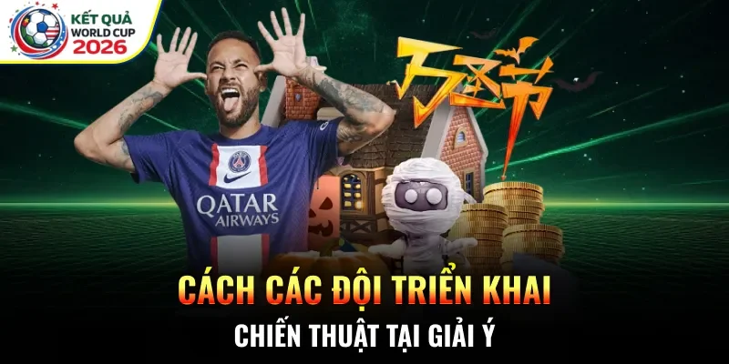 Cách các đội triển khai chiến thuật tại giải Ý