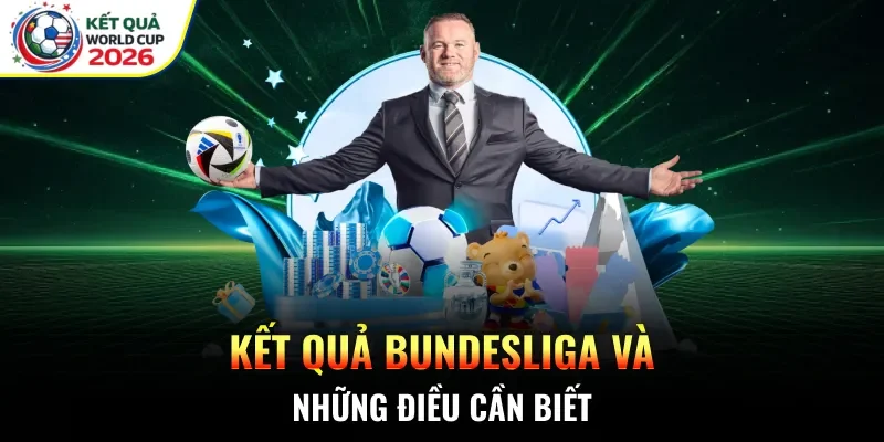 Kết quả Bundesliga và những điều cần biết